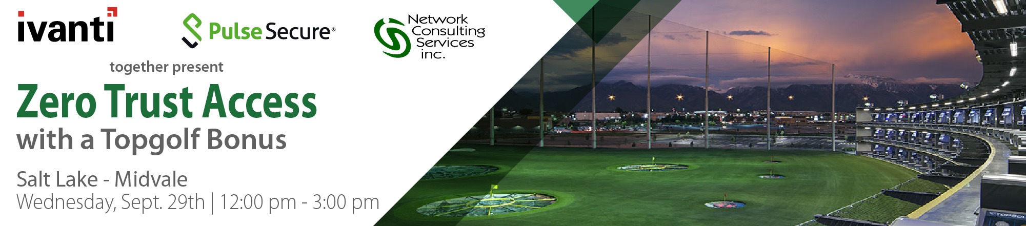 NCSi - PulseSecure Zero Trust Access Topgolf Event - Salt Lake 1