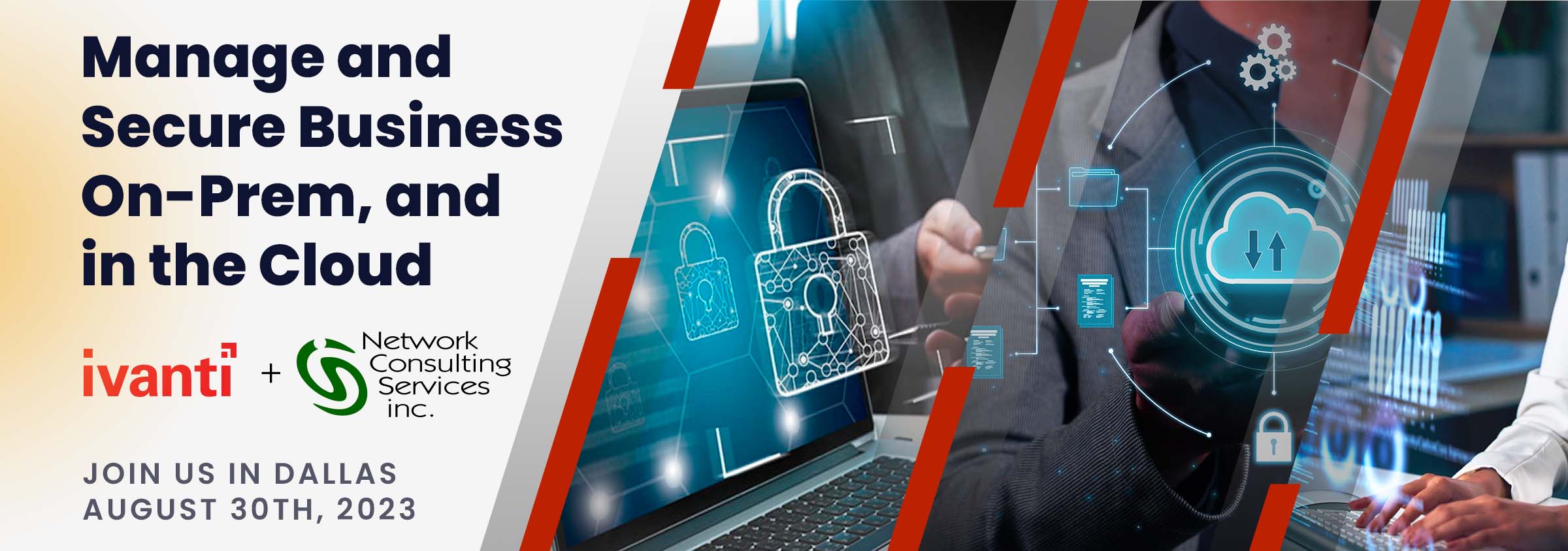 Dallas 3-session Event_Header_2400 Manage and Secure Business On-Prem, and in the Cloud with Ivanti 1