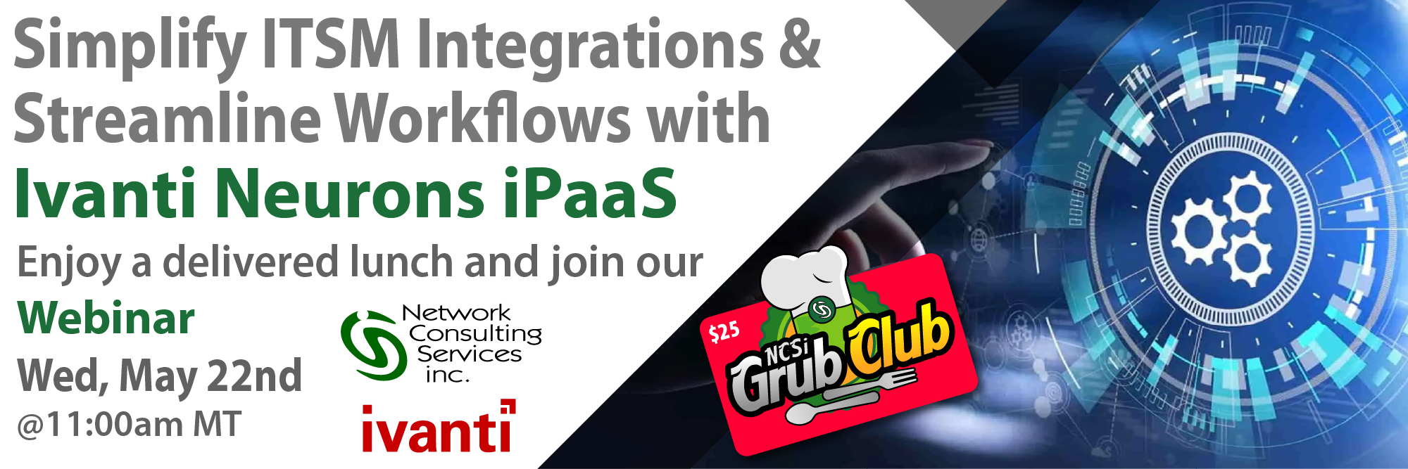 Grub Club Webinar - Simplify ITSM Integrations & Streamline Workflows with Ivanti Neurons iPaaS 1