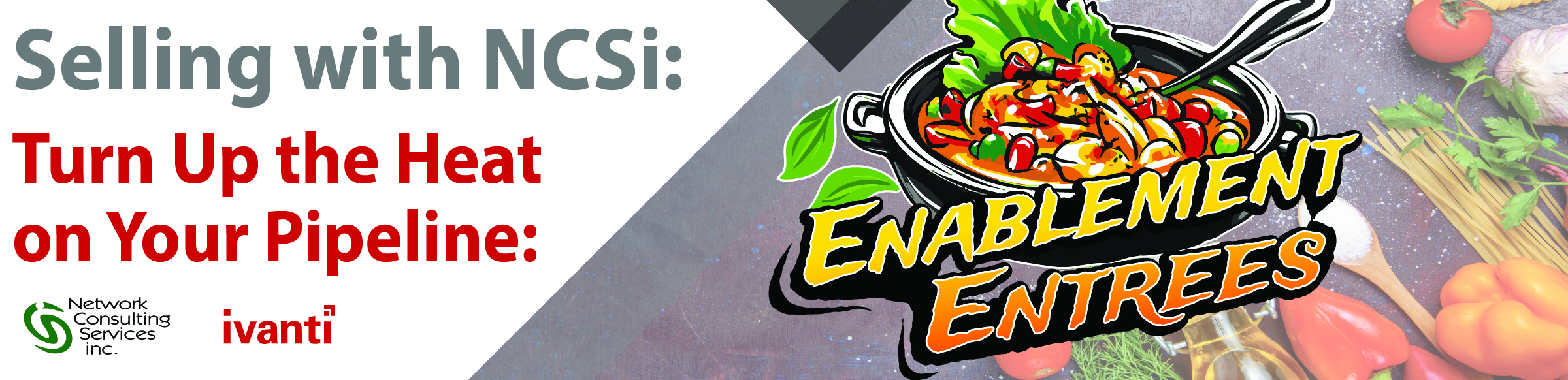 NCSi Enablement Entrees Video Series 7