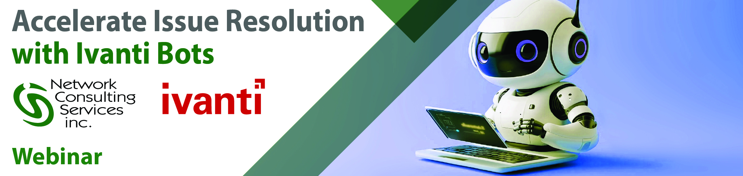 Grub Club Webinar - Accelerate Issue Resolution with Ivanti Bots 1