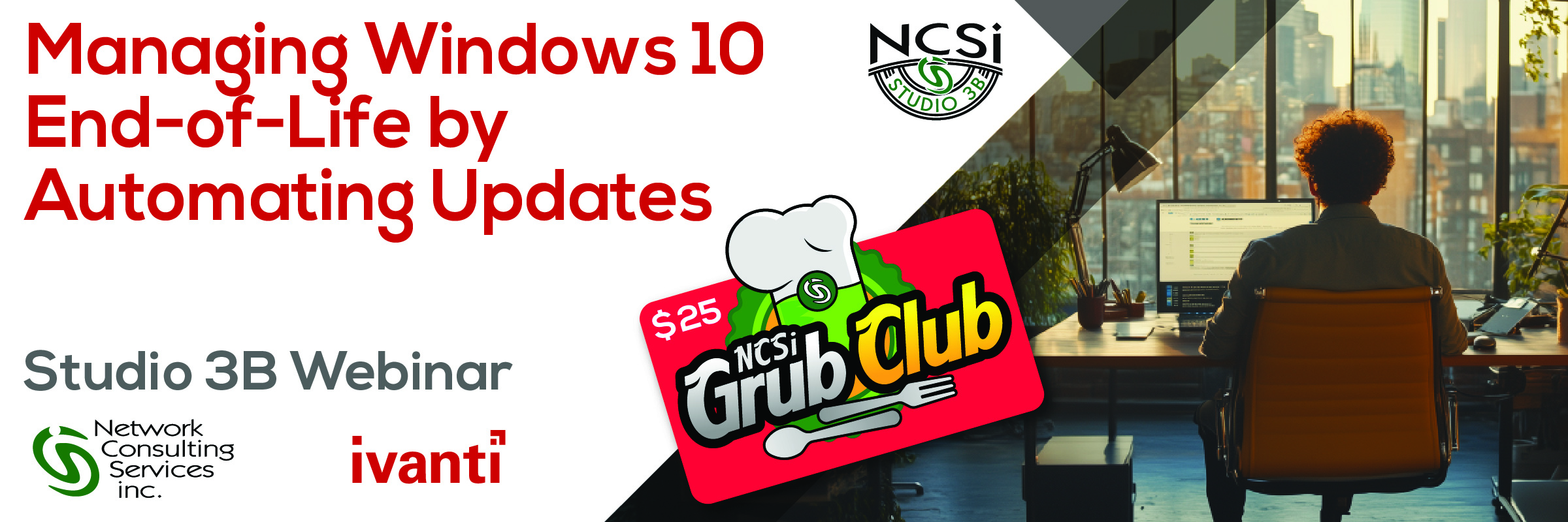 Grub Club Webinar - Managing Windows 10 End-of-Life by Automating Updates 1