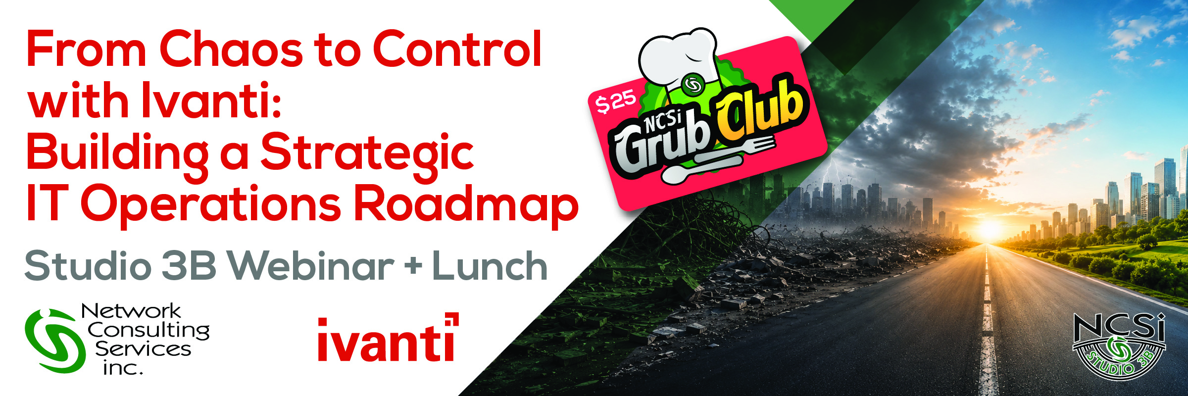 2026-6-10 GC Strategic Roadmap Delivery Headers_email_2400 Grub Club Webinar - From Chaos to Control with Ivanti: Building a Strategic IT Operations Roadmap 1
