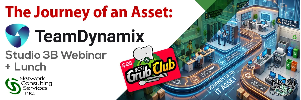 NCSi Grub Club Webinar – The Journey of an Asset: TeamDynamix-NCSi 1